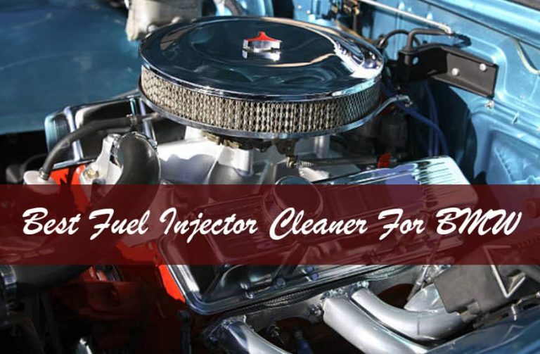 10 Best Fuel Injector Cleaner For BMW In The Market 2024 Top Fuel