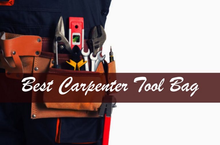 10 Best Tool Bag for Carpenter That Are Built to Last! Phox Band